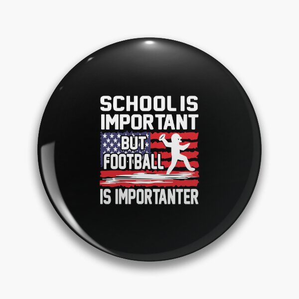 Item preview, School is Important But Football is Importanter designed and sold by Merchinio ⭐⭐⭐⭐⭐.