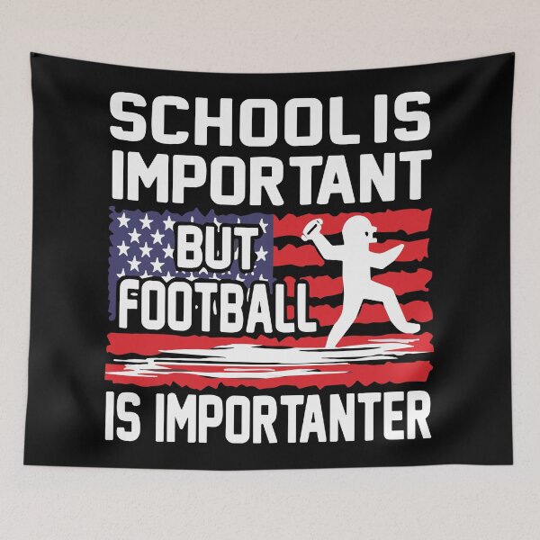 Item preview, School is Important But Football is Importanter designed and sold by Merchinio ⭐⭐⭐⭐⭐.