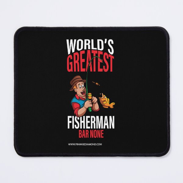 Item preview, World's Greatest Fisherman Bar None designed and sold by FrankieDiamond.