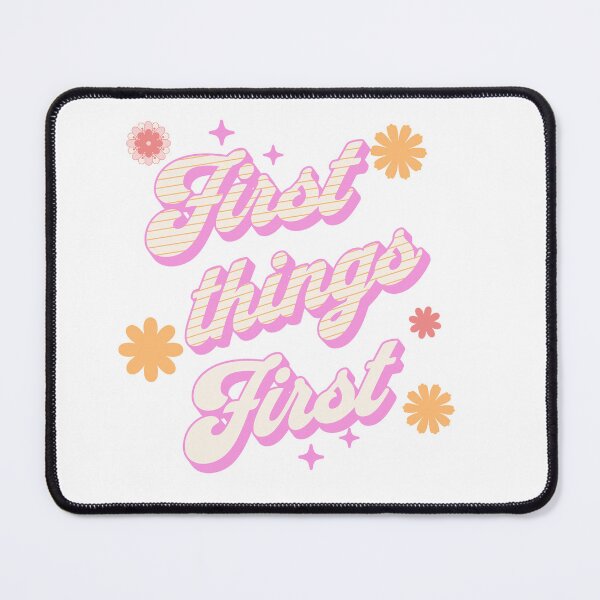 Item preview, First things first, recovering alcoholic rehab, sobriety meeting AA slogan designed and sold by YellowishStore.