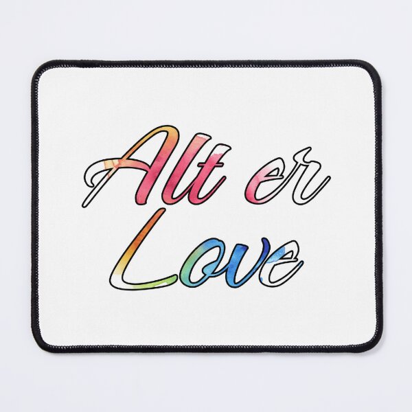 Item preview, Alt er love designed and sold by actuallyales.