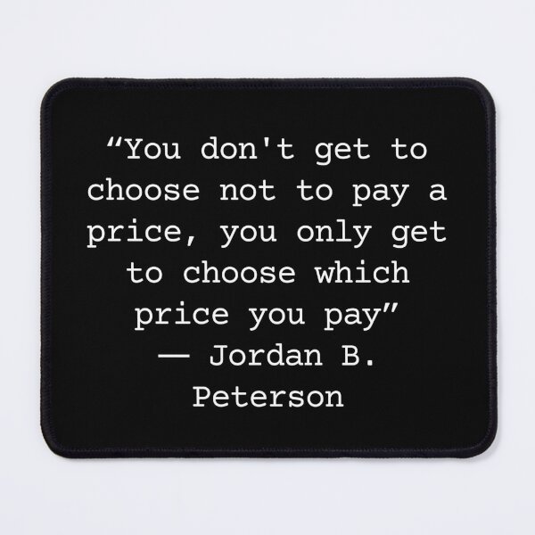 Item preview, The price we pay - Jordan Peterson designed and sold by LoneMaverick.