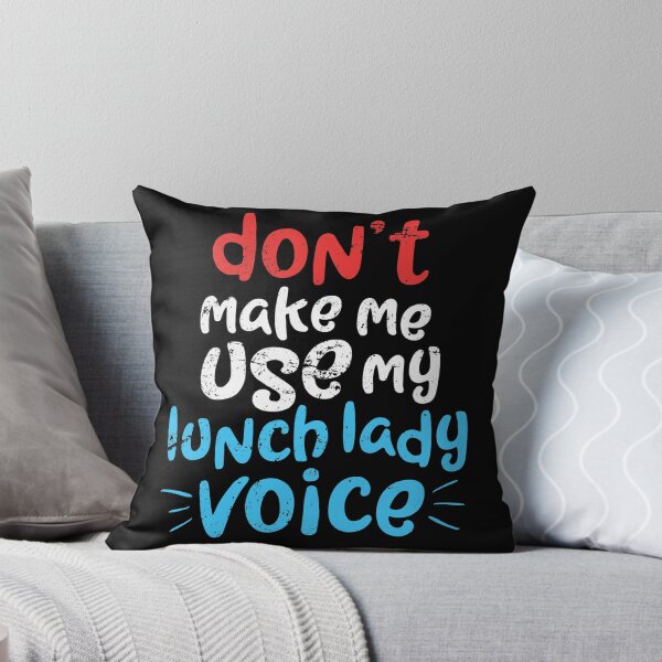 Item preview, Don't Make Me Use My Lunch Lady Voice Gift T-Shirt designed and sold by 14thFloor.