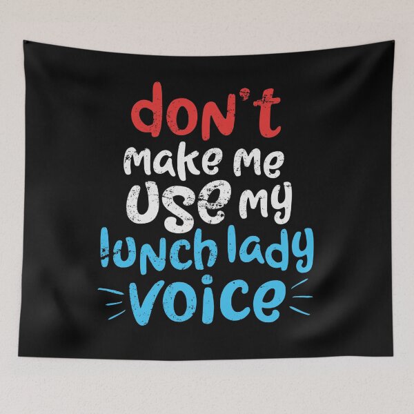 Item preview, Don't Make Me Use My Lunch Lady Voice Gift T-Shirt designed and sold by 14thFloor.