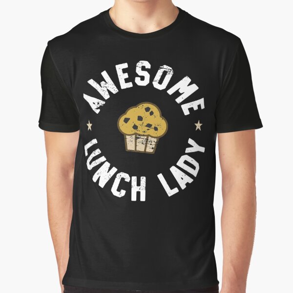 lunchroom lady t shirts