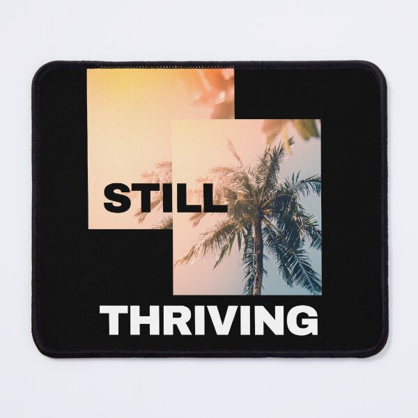 Item preview, Still thriving designed and sold by LoneMaverick.