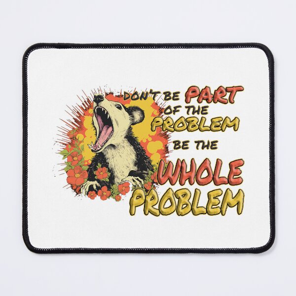 Item preview, Don't Be Part Of The Problem -  Be The Whole Problem designed and sold by Bug & Brush.