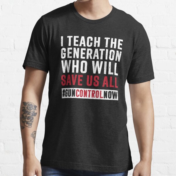 Anti Gun Teachers T-Shirts for Sale