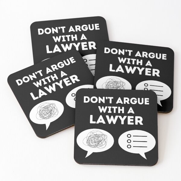 Item preview, Don't Argue With A Lawyer - Law, Intellectual, Psychology, Psychiatry, Debate Jokes and Quotes designed and sold by ethanzakicab.