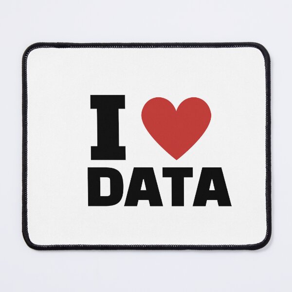 Item preview, I love data  designed and sold by Nerdy Vogue.