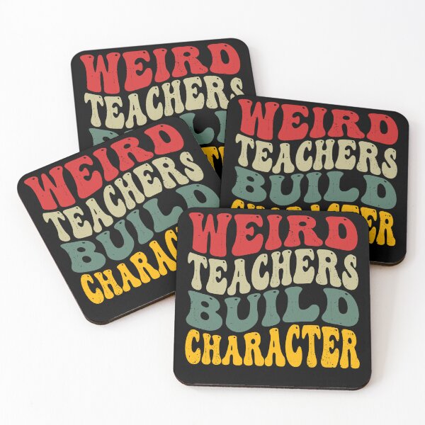 Item preview, Weird Teachers Build Character designed and sold by zbox1.