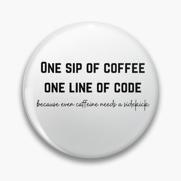 Artikelvorschau, ein Schluck Kaffee, eine Zeile Code entworfen und verkauft von Nerdy Vogue.