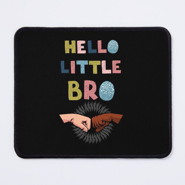 Item preview, Hello Little Bro, Brother, Bro, Friend. designed and sold by ROZWALCZ.