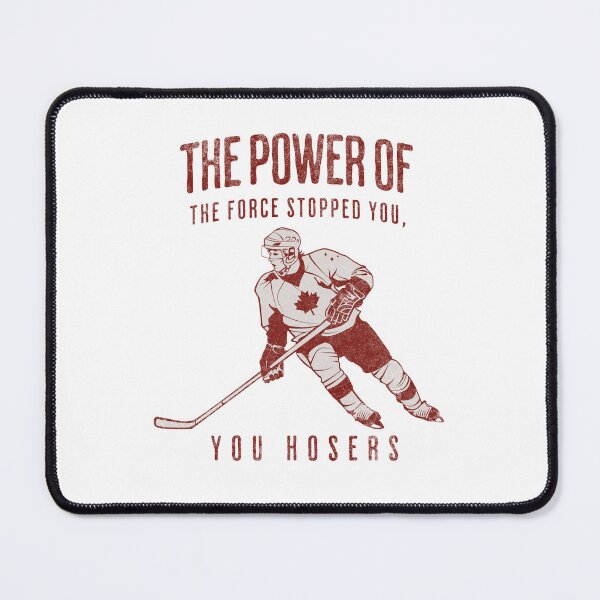 Item preview, The Power of the Force Stopped You, You Hosers designed and sold by ClaytownTees.