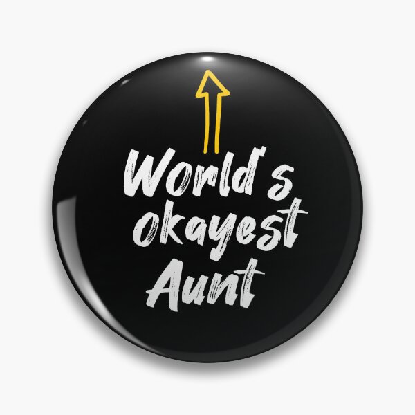 Artikelvorschau, World's Okayest Aunt entworfen und verkauft von frosttee.