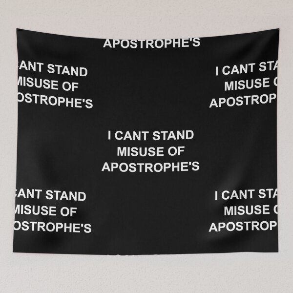 Item preview, I Can't Stand Misuse of Apostrophes (White Text) designed and sold by TheCornrCabinet.
