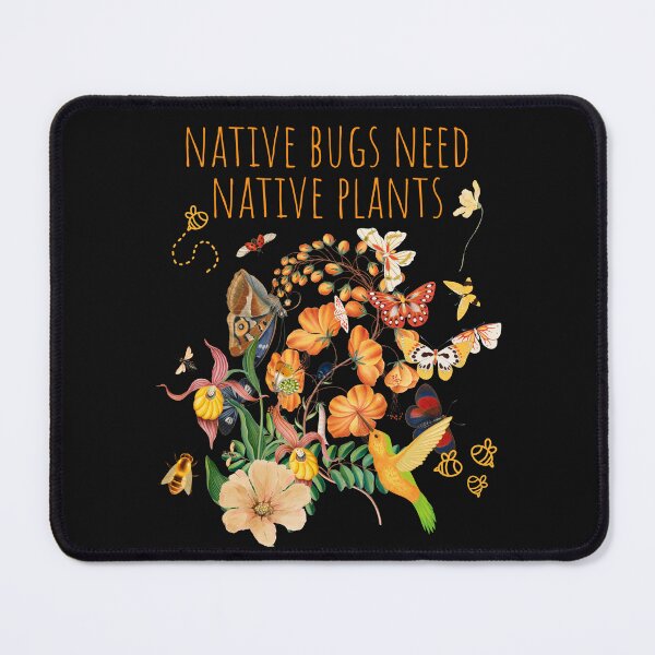 Item preview, Native Bugs Need Native Plants Colorful Design designed and sold by EarthArtDesigns.