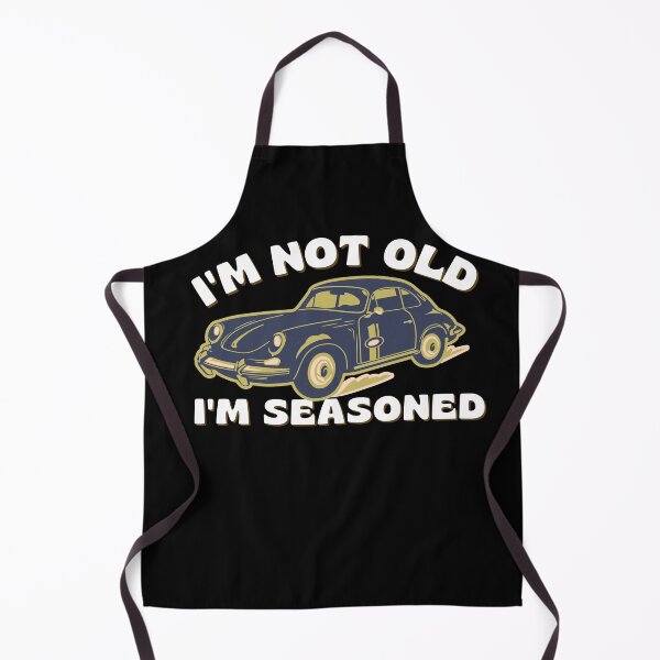 Item preview, I'M NOT OLD, I'M SEASONED. designed and sold by ROZWALCZ.