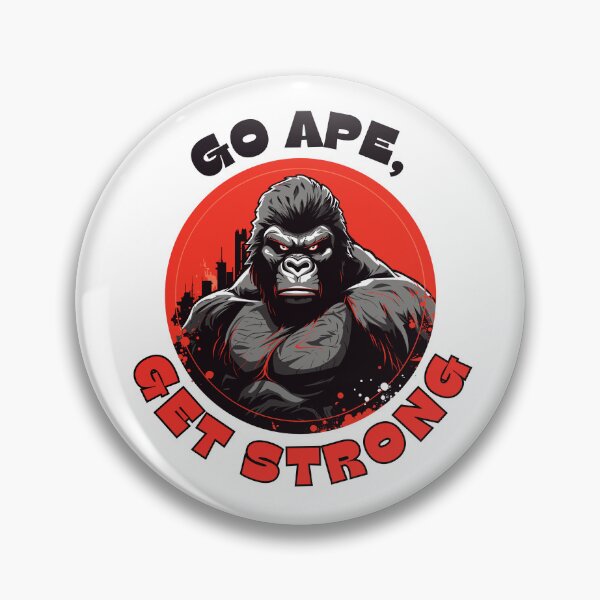 Item preview, Go Ape, Get Strong designed and sold by Jerseysrd.