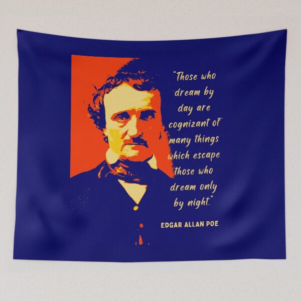 Item preview, Edgar Allan Poe portrait and quote: “Those who dream by day are cognizant of many things...” designed and sold by artbleed.