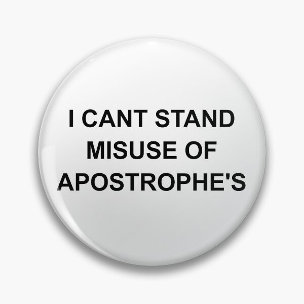 Item preview, Copy of I Can't Stand Misuse of Apostrophes (Black Text) designed and sold by TheCornrCabinet.