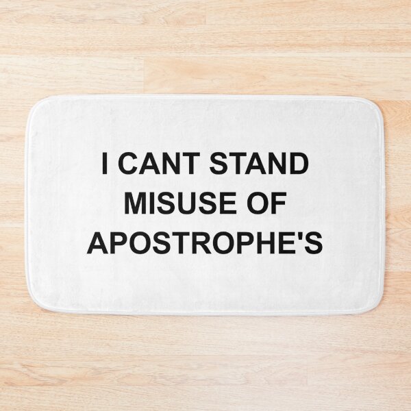 Item preview, Copy of I Can't Stand Misuse of Apostrophes (Black Text) designed and sold by TheCornrCabinet.