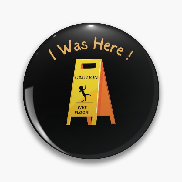 Item preview, I Was Here Wet Floor Sign Funny Janitor Custodian Cleaner  designed and sold by rynnzz.