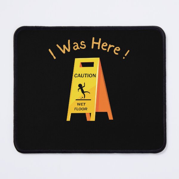 Item preview, I Was Here Wet Floor Sign Funny Janitor Custodian Cleaner designed and sold by rynnzz.
