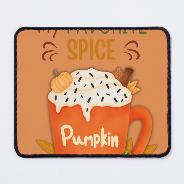 Item preview, My Favorite Pumpkin Spice designed and sold by Sammi7angel.