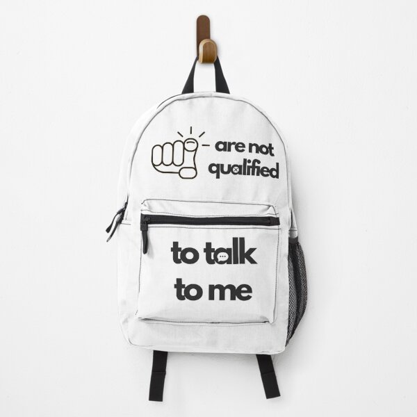 Item preview, You are not qualified to talk to me designed and sold by Wordsmith-Wear.