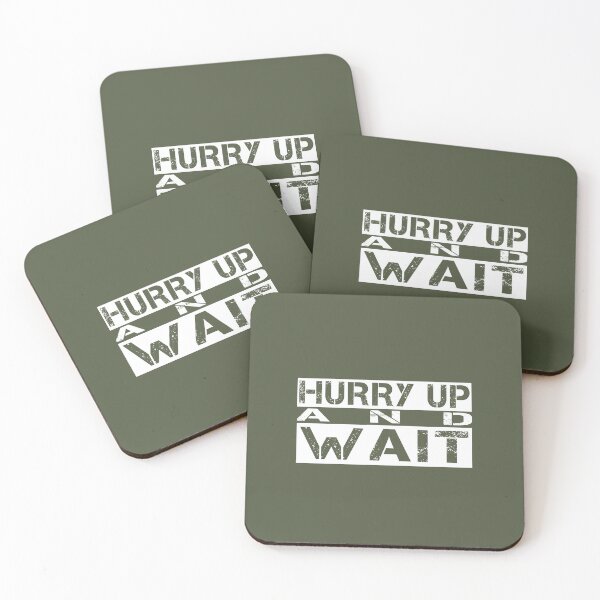 Item preview, Hurry up and wait White, green - sarcastic motivational designed and sold by Honest-Quotes.