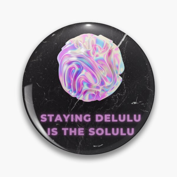 Item preview, Staying Delulu is the Solulu  designed and sold by Sonipova.