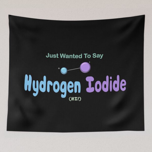 Item preview, Just Wanted To Say Hydrogen Iodide designed and sold by the-krisney-way.