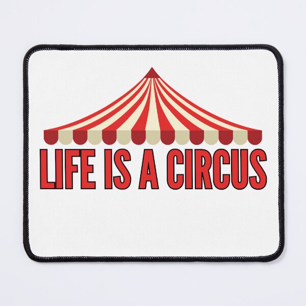Item preview, Life is a circus designed and sold by Emmak1616.