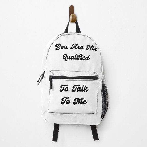 Item preview, You are not qualified to talk to me designed and sold by Wordsmith-Wear.