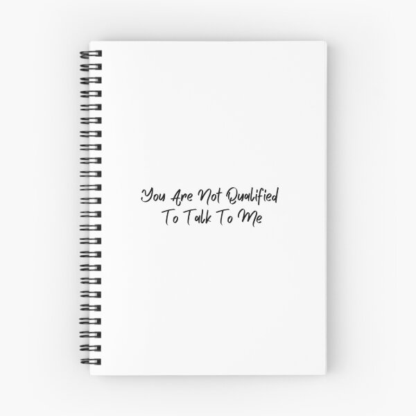Item preview, You are not qualified to talk to me designed and sold by Wordsmith-Wear.