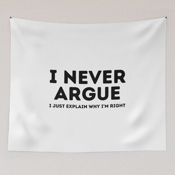 Item preview, Never Argue I Just Explain Why I'm Right designed and sold by HandrisKarwa.