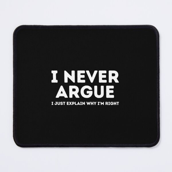 Item preview, Never Argue I Just Explain Why I'm Right designed and sold by HandrisKarwa.