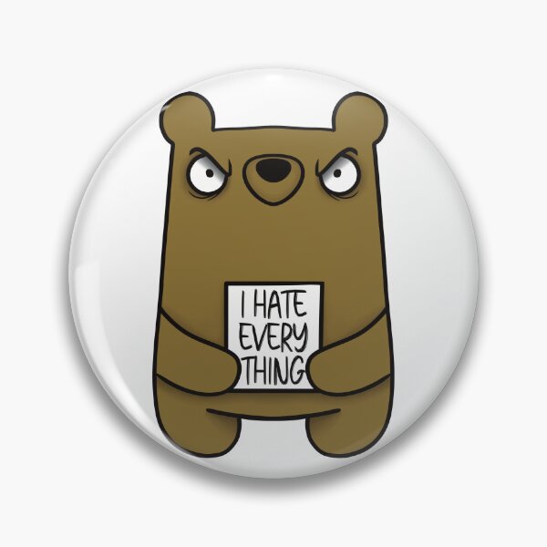 Item preview, I Hate Everything Bear designed and sold by Wubsys.