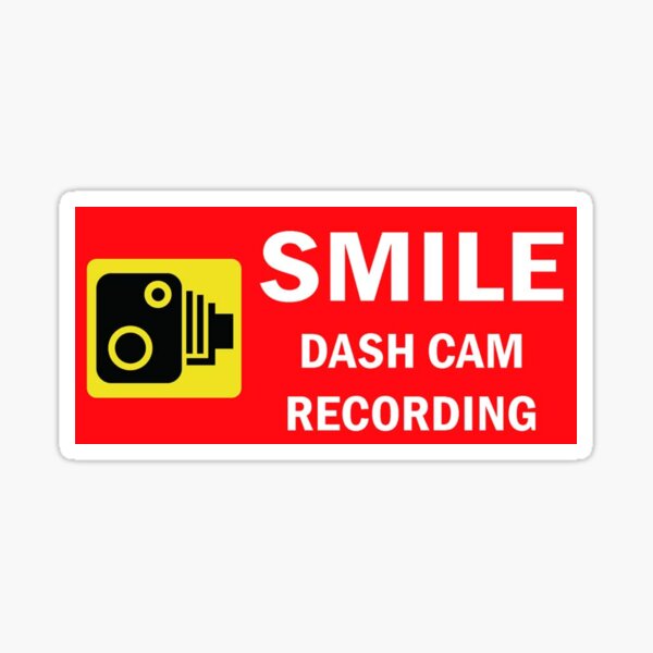 Smile, You're On Dashcam  Clear Sticker by The Dashcam Store™