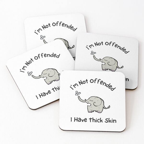 Item preview, Cartoon Elephant - I'm Not Offended, I Have Thick Skin Design designed and sold by RektRepublic.