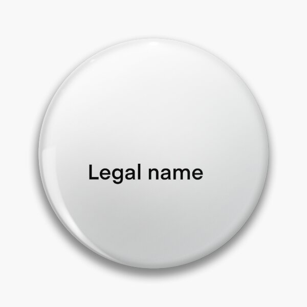 Item preview, A big screen with the word Legal name down. designed and sold by lukesubbby.
