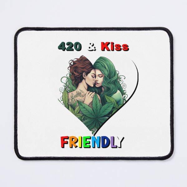 Item preview, 420 & Kiss Friendly By Jonathan P. designed and sold by JonathanP514.