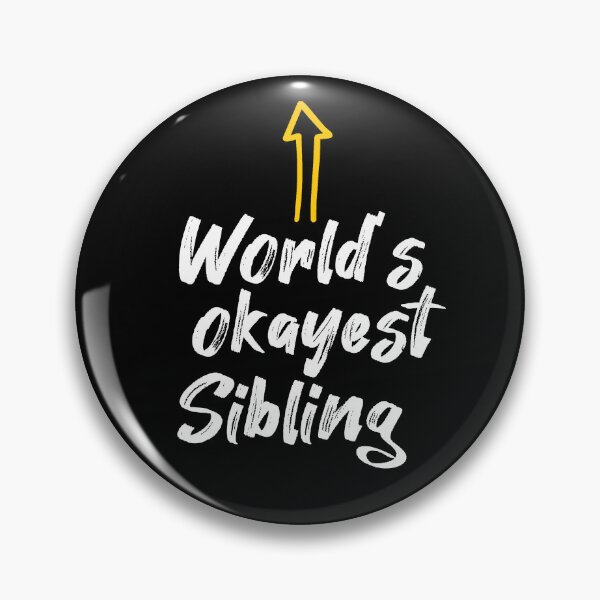 Artikelvorschau, Kopie von World's Okayest Sibling entworfen und verkauft von frosttee.