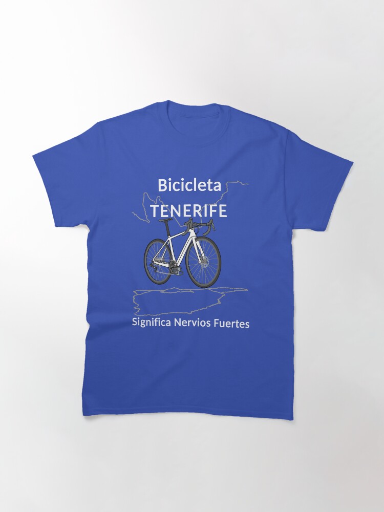 Thumbnail 3 von 7, Classic T-Shirt, Fahrradfahren Teneriffa bedeutet starke Nerven, Rennrad, Weiß, Spanisch designt und verkauft von CreaVisArt.