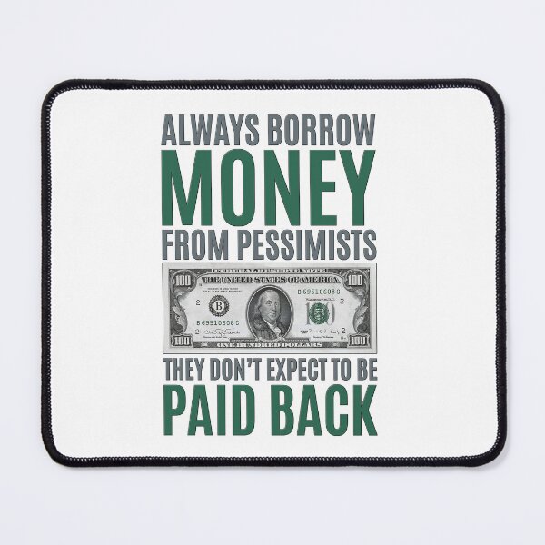 Item preview, Borrow Money From Pessimist designed and sold by LoboTomica.