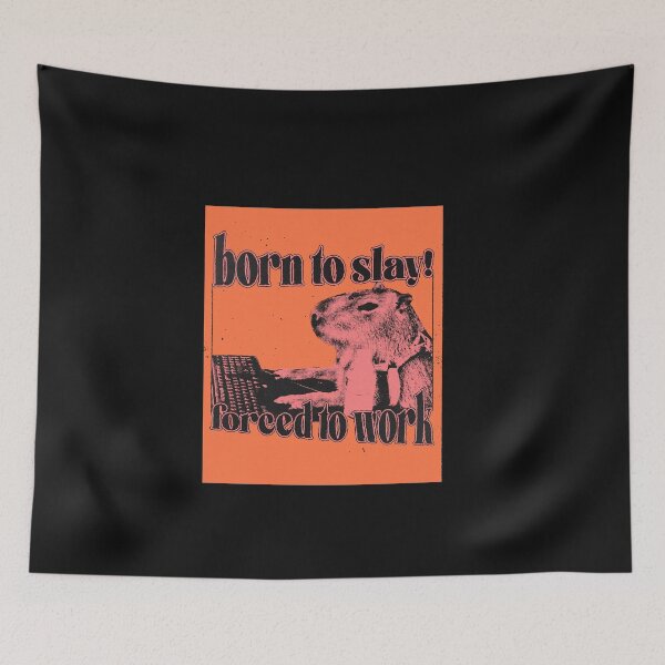 Item preview, Born To Slay - Capybara Edition designed and sold by Jordanzzz.