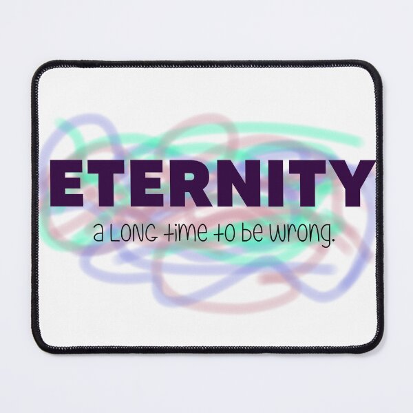 Item preview, Eternity is a long time to suffer designed and sold by AveMariaArt.