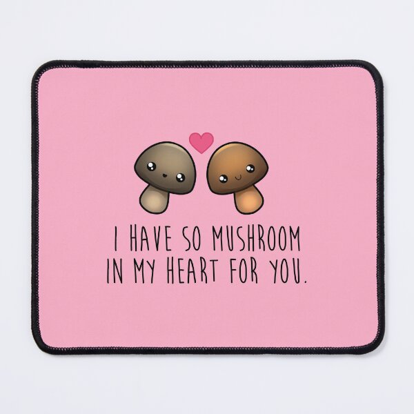 Item preview, I Have So Mushroom In My Heart For You designed and sold by lulubeeart.