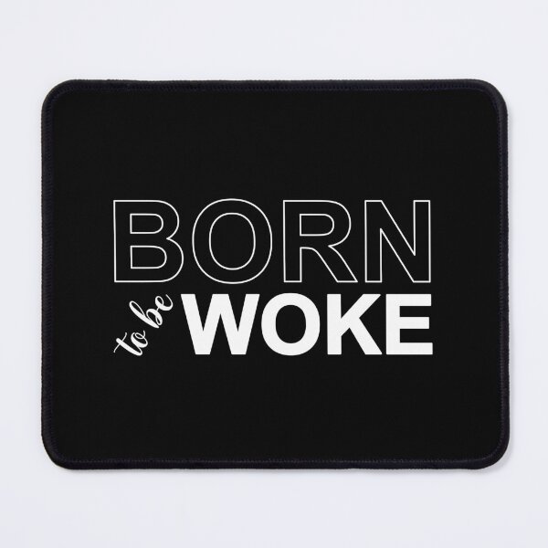 Item preview, Born to be woke in white designed and sold by Politics-Corner.